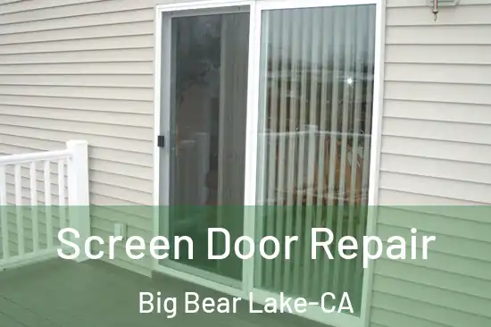  Screen Door Repair Big Bear Lake-CA